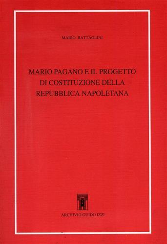 Mario Pagano e il progetto di Costituzione della Repubblica napoletana - Mario Battaglini - copertina