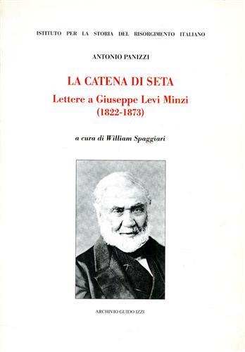 La catena di seta. Lettere a Giuseppe Levi Minzi (1822-1873) - Antonio Panizzi - copertina