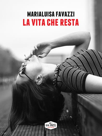 La vita che resta - Marialuisa Favazzi - copertina