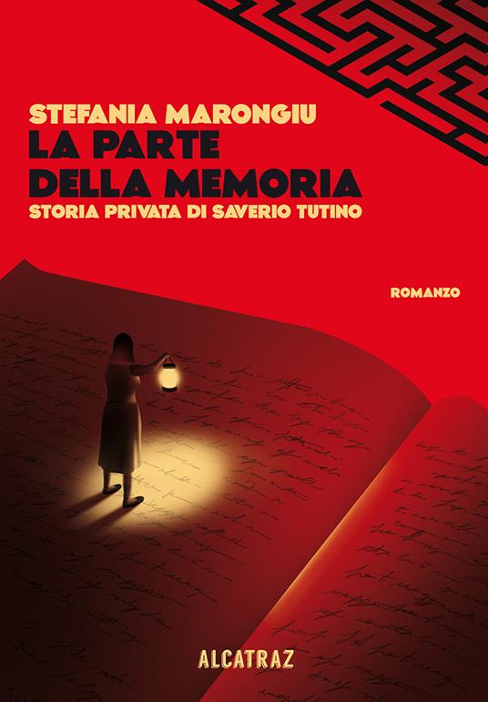 La parte della memoria. Storia privata di Saverio Tutino - Stefania Marongiu - copertina
