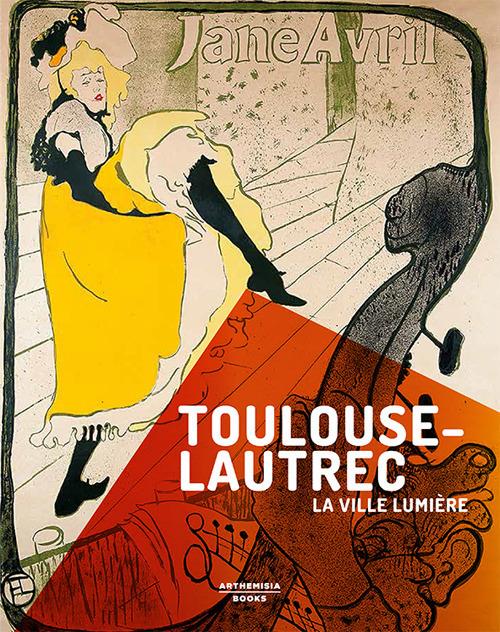 Toulouse-Lautrec. La ville lumière - Stefano Zuffi - copertina