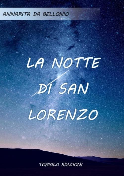 La notte di san Lorenzo - Annarita Da Bellonio - copertina