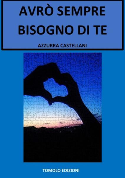 Avrò sempre bisogno di te - Azzurra Castellani - copertina