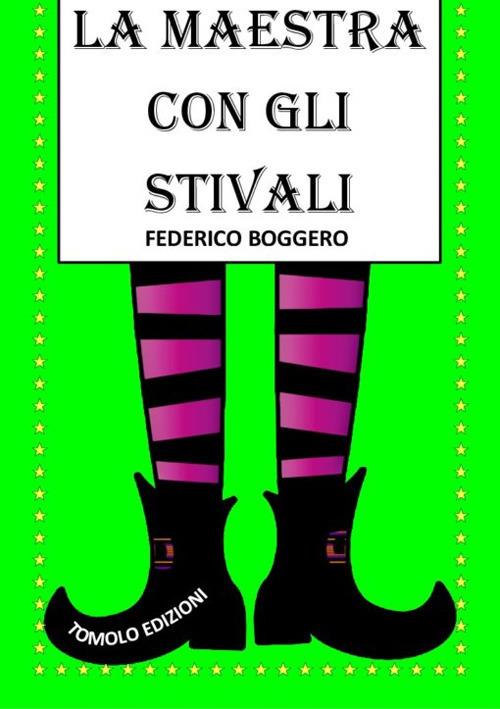 La maestra con gli stivali - Federico Boggero - copertina