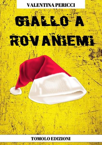 Giallo a Rovaniemi - Valentina Pericci - copertina