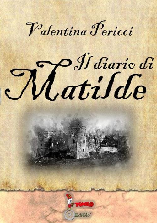 Il diario di Matilde - Valentina Pericci - copertina