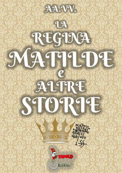 La regina Matilde e altre storie - copertina