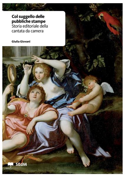 Col suggello delle pubbliche stampe. Storia editoriale della cantata da camera - Giulia Giovani - copertina