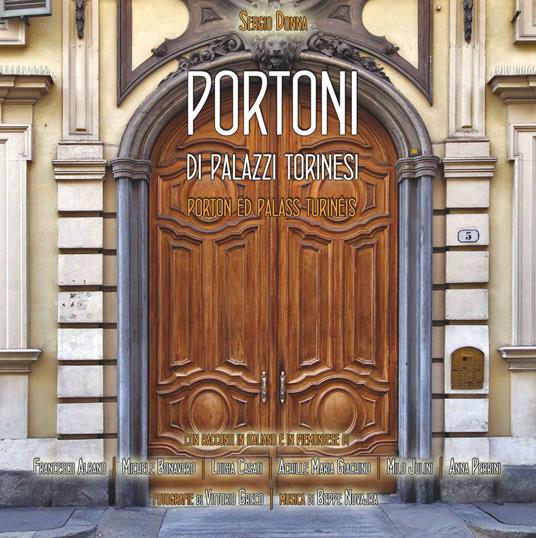 Portoni di palazzi torinesi. Ediz. illustrata - Sergio Donna - copertina