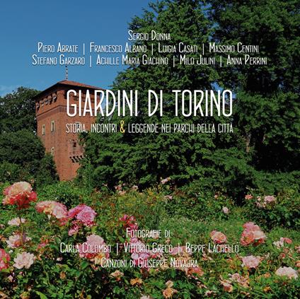 I giardini di Torino. Storia, incontri & leggende nei parchi della città - copertina