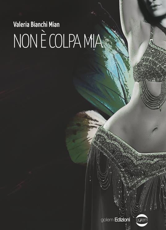 Non è colpa mia - Valeria Bianchi Mian - copertina