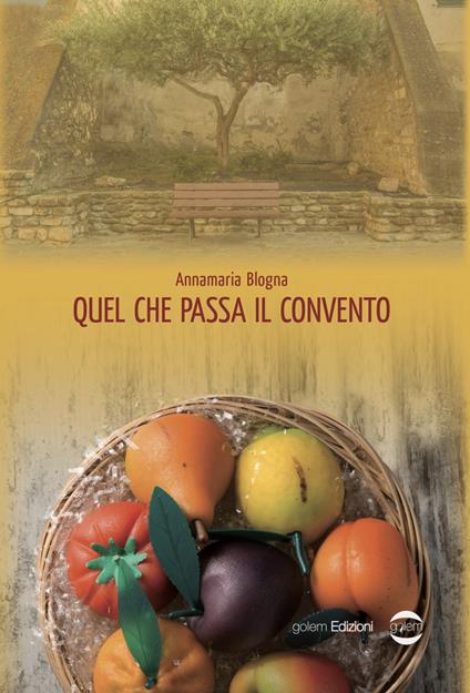 Quel che passa il convento - Annamaria Blogna - copertina