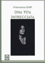 Una vita intrecciata