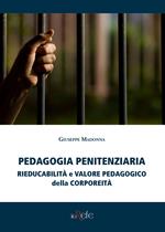 Pedagogia penitenziaria: rieducabilità e valore pedagogico della corporeità