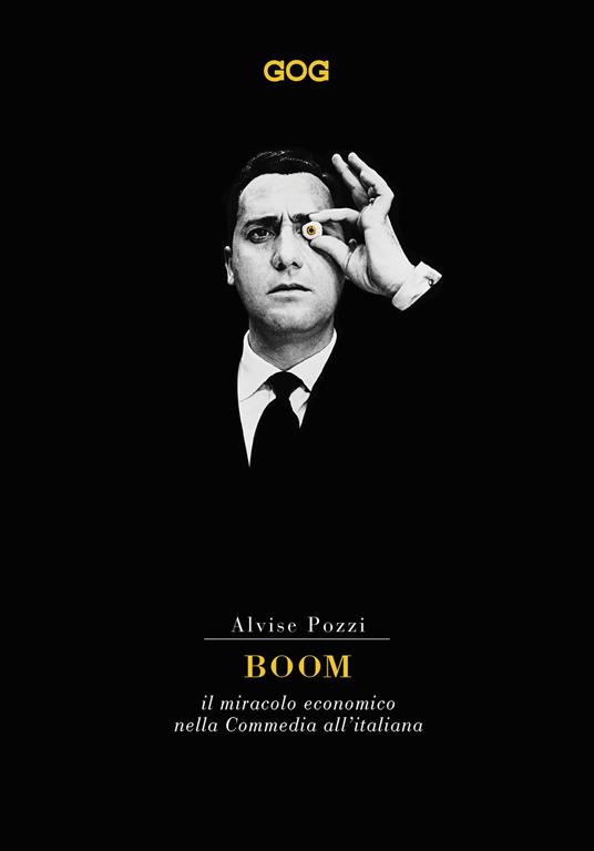 Boom. Il miracolo economico nella commedia all'italiana - Alvise Pozzi - copertina