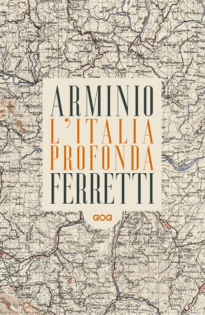 L' Italia profonda. Dialogo dagli Appennini - Franco Arminio,Giovanni Lindo Ferretti - copertina