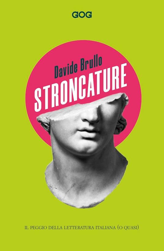 Stroncature. Il peggio della letteratura italiana (o quasi) - Davide Brullo - copertina