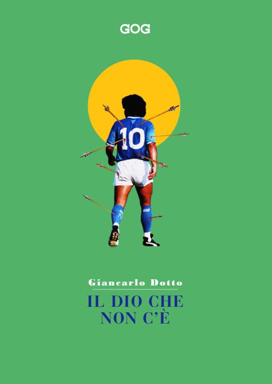 Il Dio che non c'è. Siamo tutti mitomani - Giancarlo Dotto - copertina