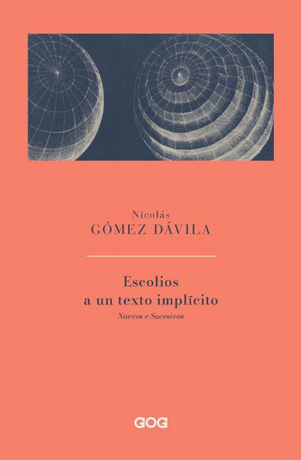 Escolios a un texto implicito. Nuevos e sucesivos. Ediz. italiana - Nicolás Gómez Dávila - copertina