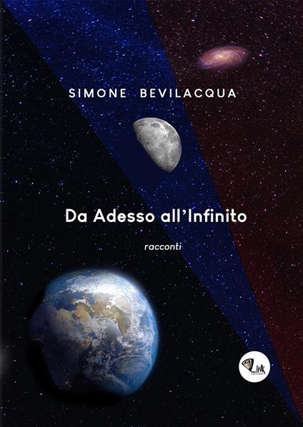 Da adesso all'infinito. Nuova ediz. - Simone Bevilacqua - copertina