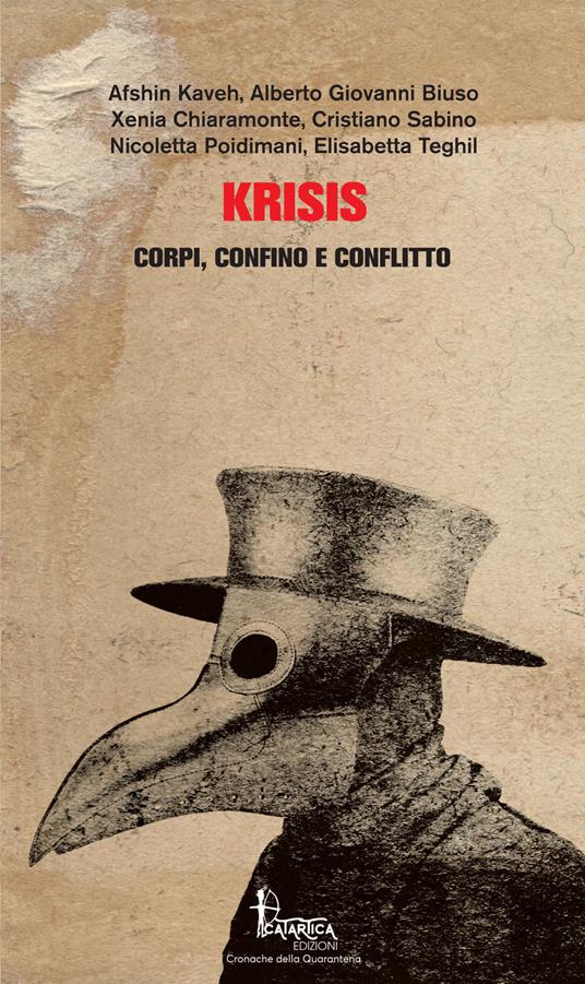 Krisis. Corpi, confino e conflitto - Afshin Kaveh,Alberto Giovanni Biuso,Xenia Chiaramonte - copertina