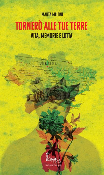 Tornerò alle tue terre. Vita, memorie e lotta - Marta Meloni - copertina