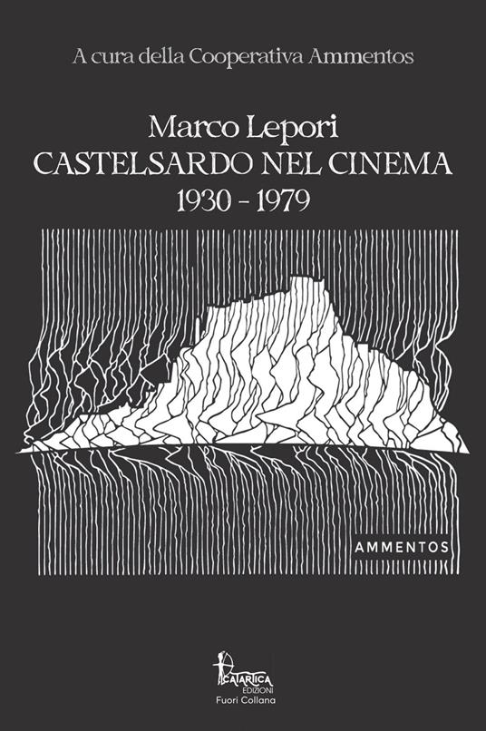 Castelsardo nel cinema: 1930-1979 - Marco Lepori - copertina