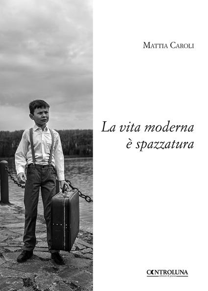 La vita moderna è spazzatura - Mattia Caroli - copertina