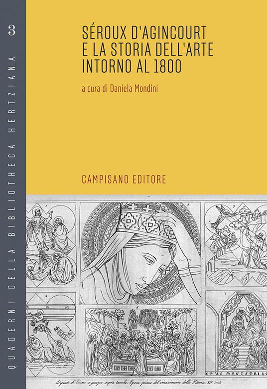 Seroux d'Agincourt e la storia dell'arte intorno al 1800 - copertina