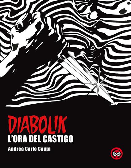 L'ora del castigo. Diabolik. Ediz. speciale - Andrea Carlo Cappi - copertina