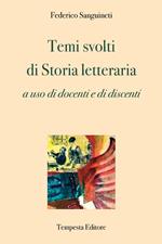 Temi svolti di storia letteraria. a uso di docenti e di discenti