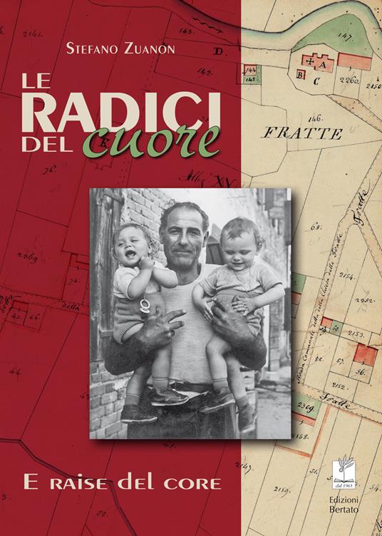 Le radici del cuore. Alla ricerca delle radici comuni e dei legami perduti - Stefano Zuanon - copertina