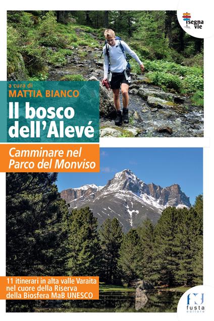 Il bosco dell'Alevé. Camminare nel Parco del Monviso - Mattia Bianco - copertina