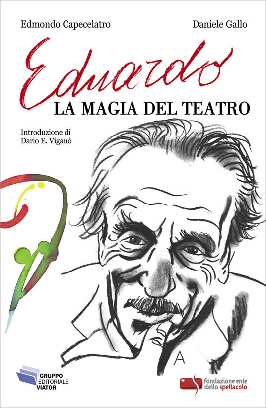 Eduardo, la magia del teatro - Edmondo Capecelatro,Daniele Gallo - ebook