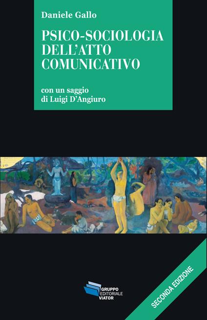 Psico-sociologia dell'atto comunicativo - Daniele Gallo - copertina