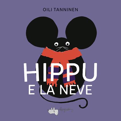 Hippu e la neve. Ediz. a colori - Oili Tanninen - copertina