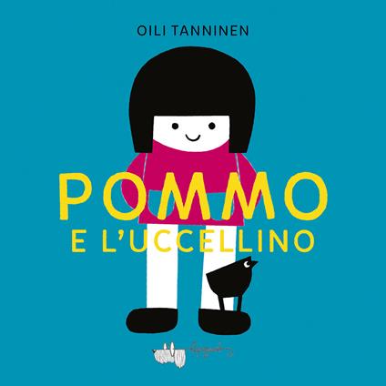 Pommo e l'uccellino. Ediz. a colori - Oili Tanninen - copertina