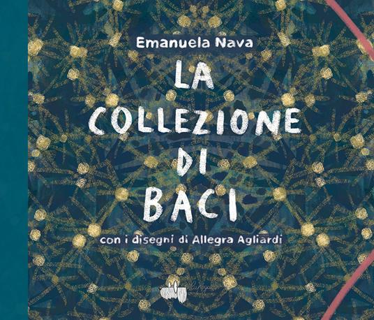 La collezione di baci. Ediz. a colori - Emanuela Nava - copertina