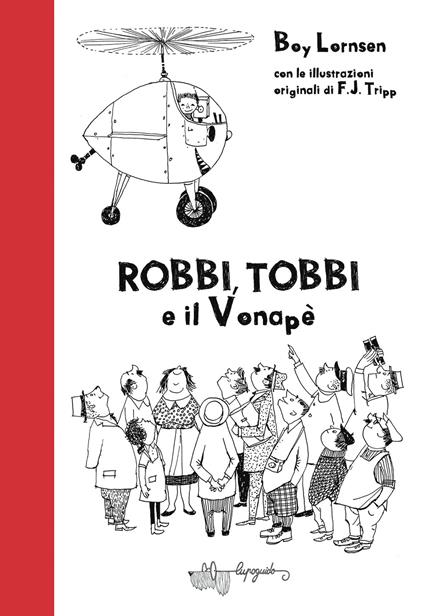 Robbi, Tobbi e il vonapè. Ediz. illustrata - Boy Lornsen - copertina