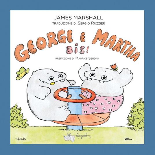 George e Martha bis! Ediz. a colori - James Marshall - copertina