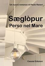 Sæglòpur. Perso nel mare. Ediz. illustrata