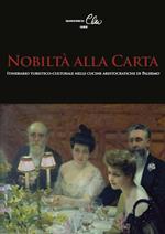 Nobiltà alla Carta. Itinerario turistico-culturale nelle cucine aristocratiche di Palermo