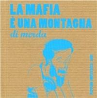 Peppino Impastato. La mafia è una montagna di merda. Agenda 2011. Con adesivi - copertina