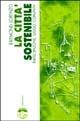 La città sostenibile. Partecipazione, luogo, comunità