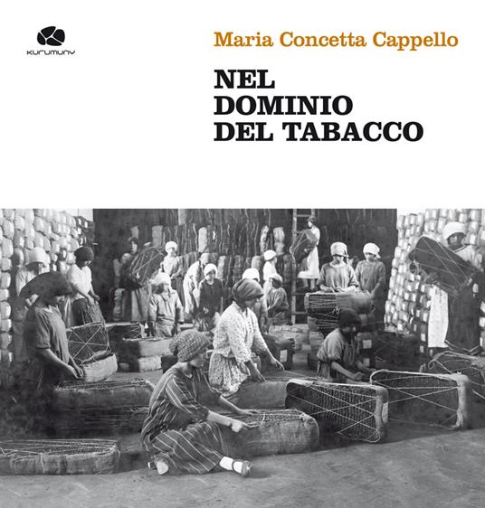 Nel dominio del tabacco. Con DVD video - Maria Concetta Cappello - copertina