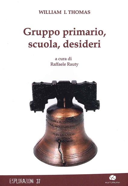 Gruppo primario, scuola, desideri - William I. Thomas - copertina