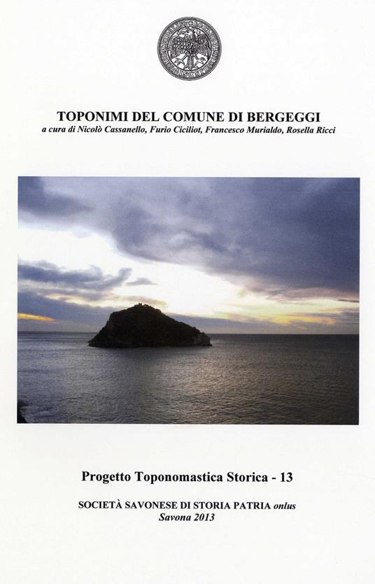 Toponimi del Comune di Bergeggi - Nicolò Cassanello,Furio Ciciliot,Francesco Murialdo - copertina