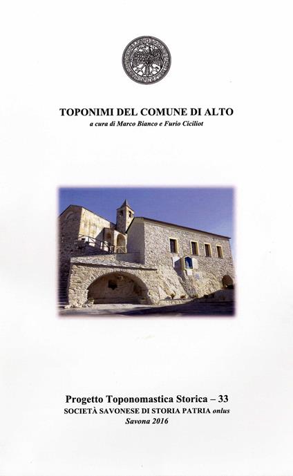 Toponimi del Comune di Alto - Marco Bianco,Furio Ciciliot - copertina