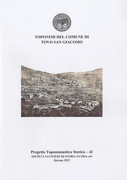 Toponimi del Comune di Tovo San Giacomo. Nuova ediz. - Furio Ciciliot - copertina