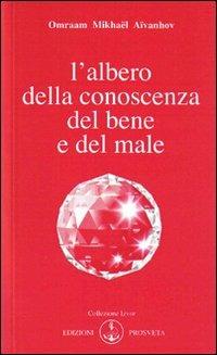 L'albero della conoscenza del bene e del male - Omraam Mikhaël Aïvanhov - copertina